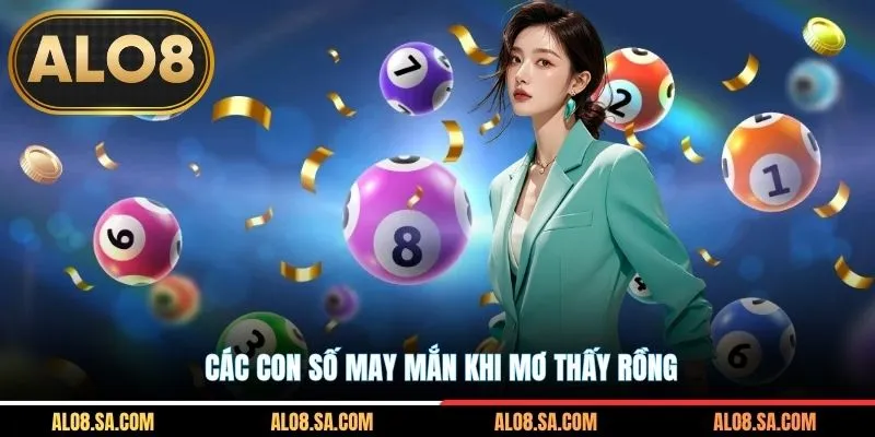 Các con số may mắn khi mơ thấy rồng