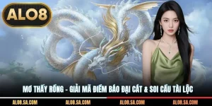Mơ Thấy Rồng - Giải Mã Điềm Báo Đại Cát & Soi Cầu Tài Lộc